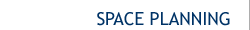 SPACE PLANNING